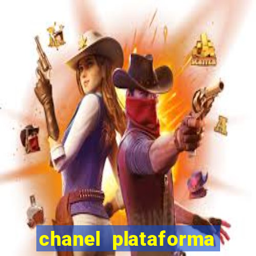 chanel plataforma de jogo